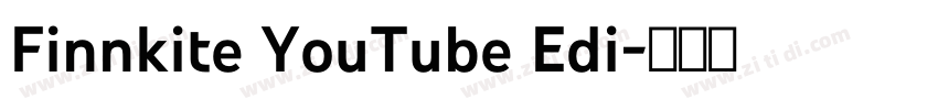 Finnkite YouTube Edi字体转换